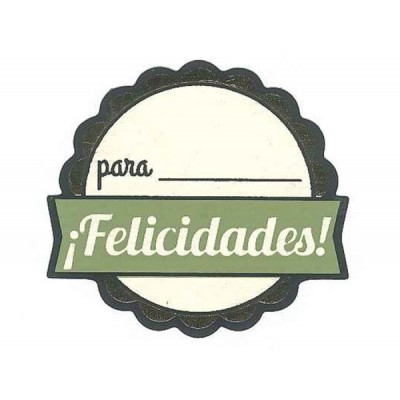 ETIQ. FELICIDADES PARA...